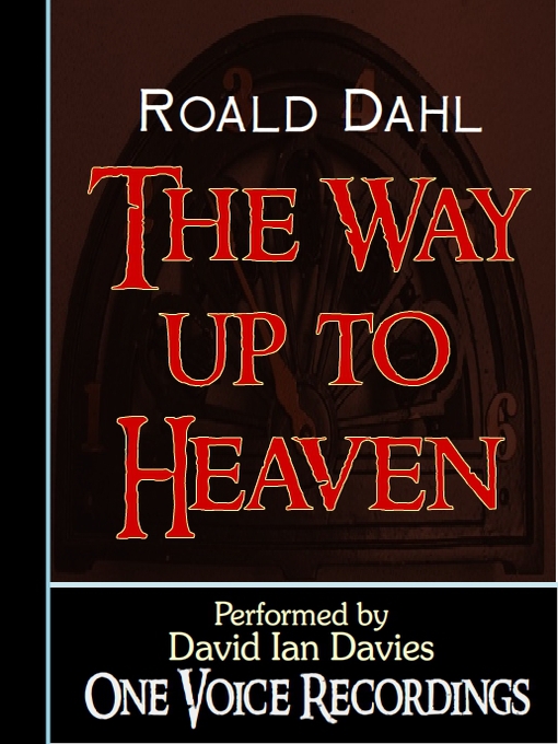 Title details for The Way up to Heaven by Roald Dahl - Available